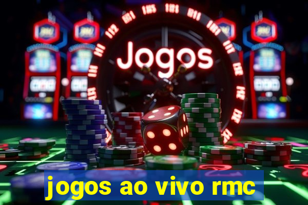 jogos ao vivo rmc